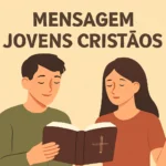Mensagem Inspiradora para Jovens Cristãos: Fortaleça Sua Fé e Valores mensagem jovens cristãos